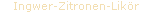 Ingwer-Zitronen-Likör